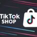 TikTok Shop y el poder del contenido para conectar, influenciar y vender